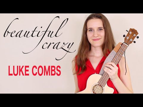 Beautiful Crazy - Luke Combs (Ukulele Tutorial)