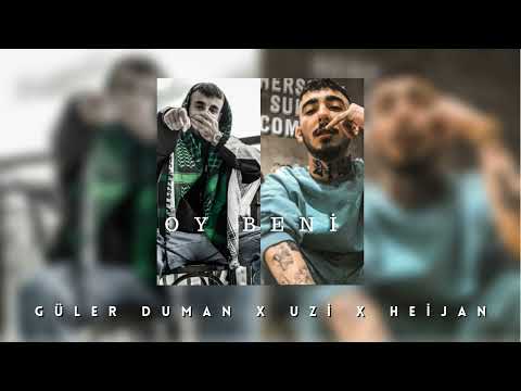 Güler Duman x Heijan x Uzi - Oy Beni