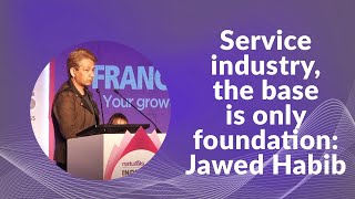 Service industry, the base is only foundation: Jawed Habib image