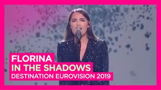 Florina - In the Shadows (Première Demi-Finale) | Destination Eurovision 2019