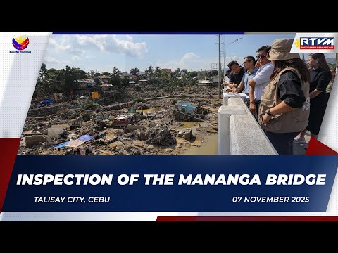 Inspection of the Mananga Bridge 11/7/2025