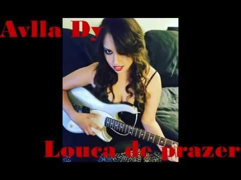 Avlla Dy - Louca de prazer