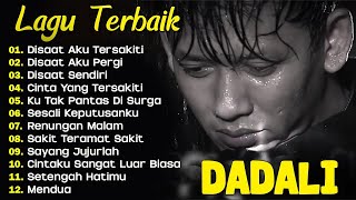 Download lagu Dadali Full Album Lagu Favorit Saya 💔| Kumpulan Lagu Terbaik & Paling Enak Didengar Sepanjang Masa mp3