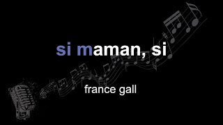 france gall | si maman, si | lyrics | paroles | letra |