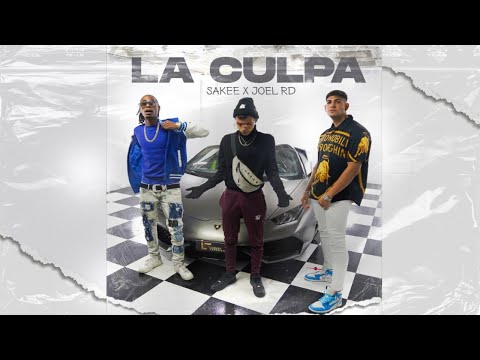 Sakee x Joel RD - La Culpa (Videoclip Oficial)