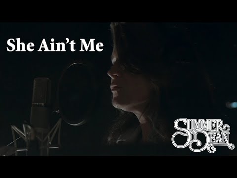 She Aint Me - Summer Dean