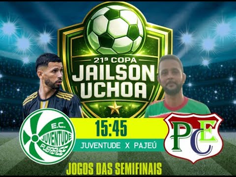 AO VIVO |SEMI-FINAL COPA JAILSON UCHOA| JUVENTUDE IPU vs PAJEU E.C