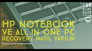 Hp Notebook ve All in One Pc recovery Nasıl yapılır, Recovery tuşu nedir, format nasıl atılır