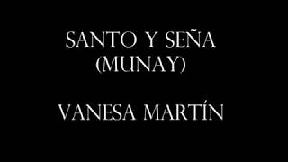 Santo y Seña Letra (Vanesa Martín)