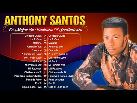 Popurrí clásico en vol 1–Anthony Santos– Grandes Éxitos en Bachata