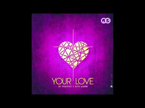 Sir Marshall Ft John Yarde THE WAY THAT YOU LOVING ME (Your Love)