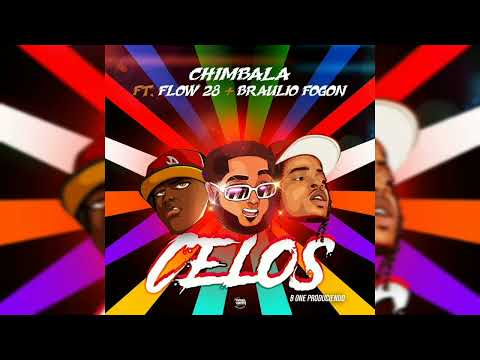 Chimbala ❌️ Flow 28 ❌️ Braulio Fogon - Celos (Audio Oficial)