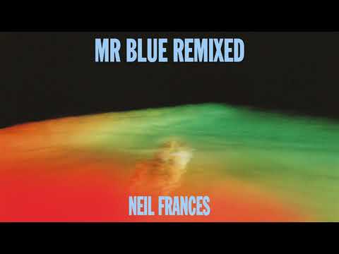 NEIL FRANCES - Mr Blue (Ela Minus Remix)