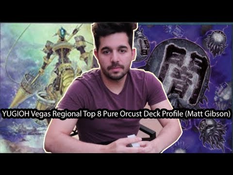 YUGIOH Vegas Regional Top 8 Pure Orcust Deck Profile (Matt Gibson)