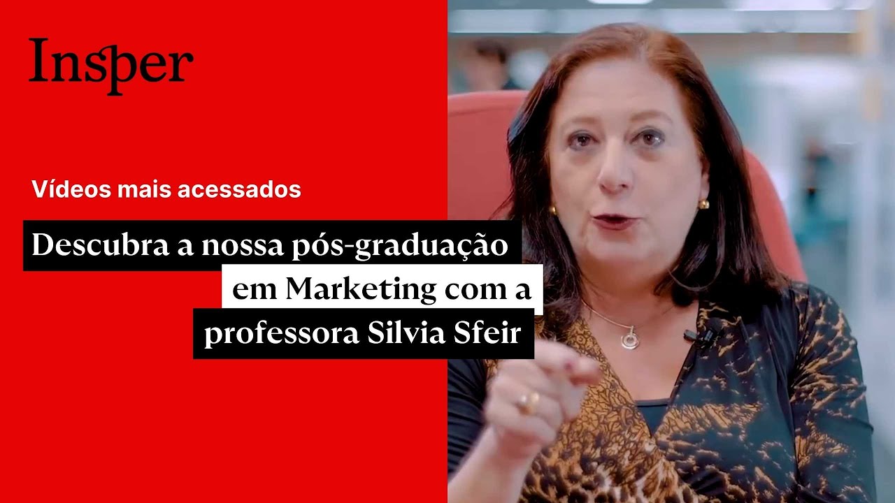 Descubra a nossa pós-graduação em Marketing com a professora Silvia Sfeir - Insper