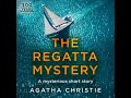Regatta Mystery An Agatha Christie Short Story Agatha Christie
