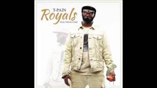 Royals (Remix) - T Pain Ft  Young Cash  (Oficial Original 2014)