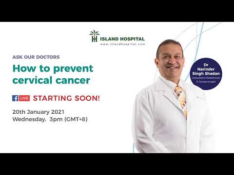 How to prevent Cervical Cancer by Dr Narinder Singh Shadan, Consultant Obstetrician & Gynaecologist