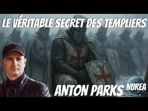 Le véritable secret des Templiers | Anton Parks