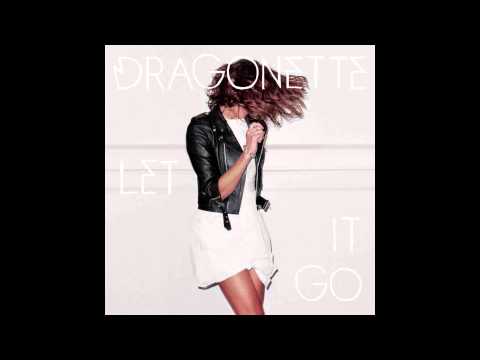Dragonette - Let it Go (Audio)