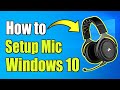 How to Setup Microphone on Windows 10 & Test Mic! Easy Method How to Setup Microphone on Windows 10 & Test Mic! Easy Method