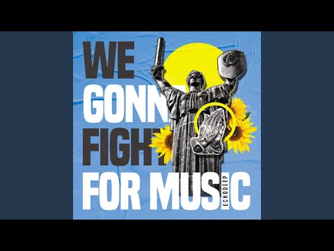 We Gonna Fight For Music