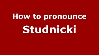 How to pronounce Studnicki