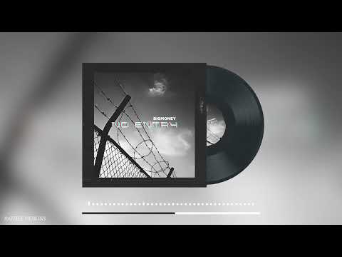 No Entry - BigMoney (Official Song)