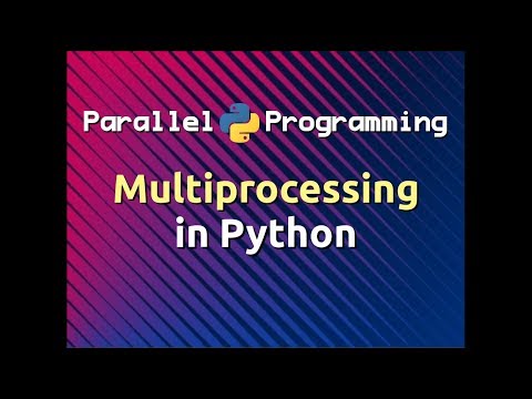 Multiprocessing In Python Parallel Programming In Python Part 3
