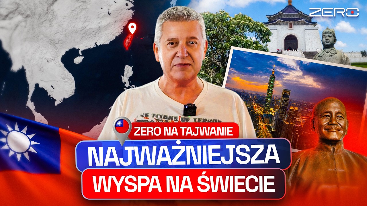 DLACZEGO TAJWAN TO NAJWAŻNIEJSZA WYSPA NA ŚWIECIE?