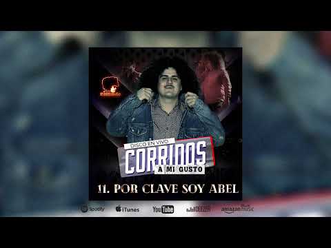 POR CLAVE SOY ABEL - EL RABBANITO / CORRIDOS A MI GUSTO (en vivo )