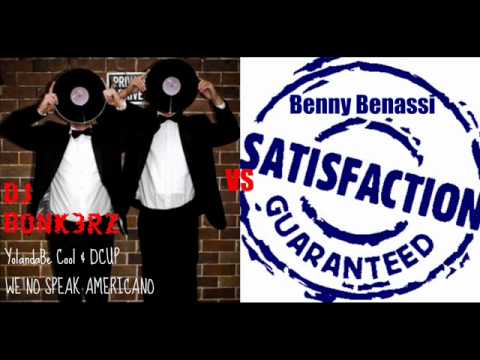 Yolanda Be Cool vs. Benny Benassi - Satisfaction No Speak Americano (HAD!)