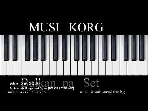 PART 4 Musi Korg PA Set 2020 - Balkan Mix (BG GR SR RO MK)