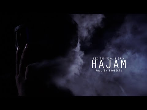 HAJAM - Tro x Rex x Vona B x Drix
