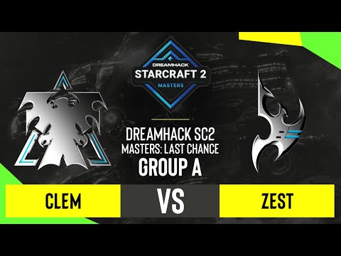 SC2 - Clem vs. Zest - DH SC2 Masters 2020: Last Chance 2021 - Group A