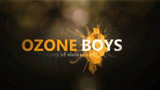 Ozone Boys Teaser.wmv