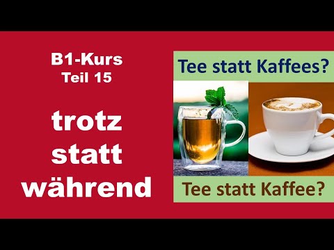 Diese 3 Präpositionen mit Genitiv müsst ihr kennen: trotz - statt - während  (Deutsch B1)