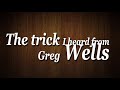 The trick heard Greg Wells mention on the fly