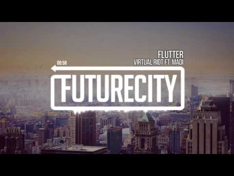 Virtual Riot ft. Madi - Flutter