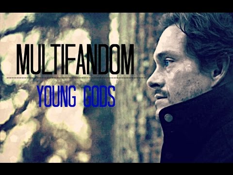 Multifandom || Young Gods