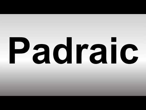 How to Pronounce Padraic