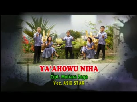 Mutiara Zega (Asio Star) - Ya'ahowu Niha Sanotona