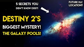 Destiny 2 - HIDDEN GALAXY POOLS OF THE NINE! Unused Locations and Secrets
