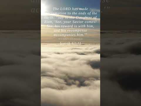 Bible | Isaiah 62:11 | The LORD has made proclamation...