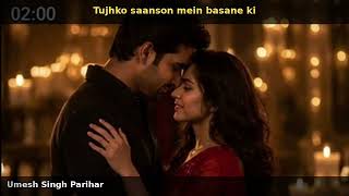 Download lagu Tujhko saanson mein basane Ki Kasam Khai hai mp3