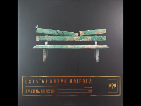Paluch - Ostatni Krzyk Osiedla (2016): Cała Płyta