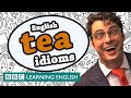 Idioms connected with Tea (BBC Learning English)
