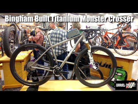 BinghamBuilt Titanium Monster Crosser: NAHBS 2019