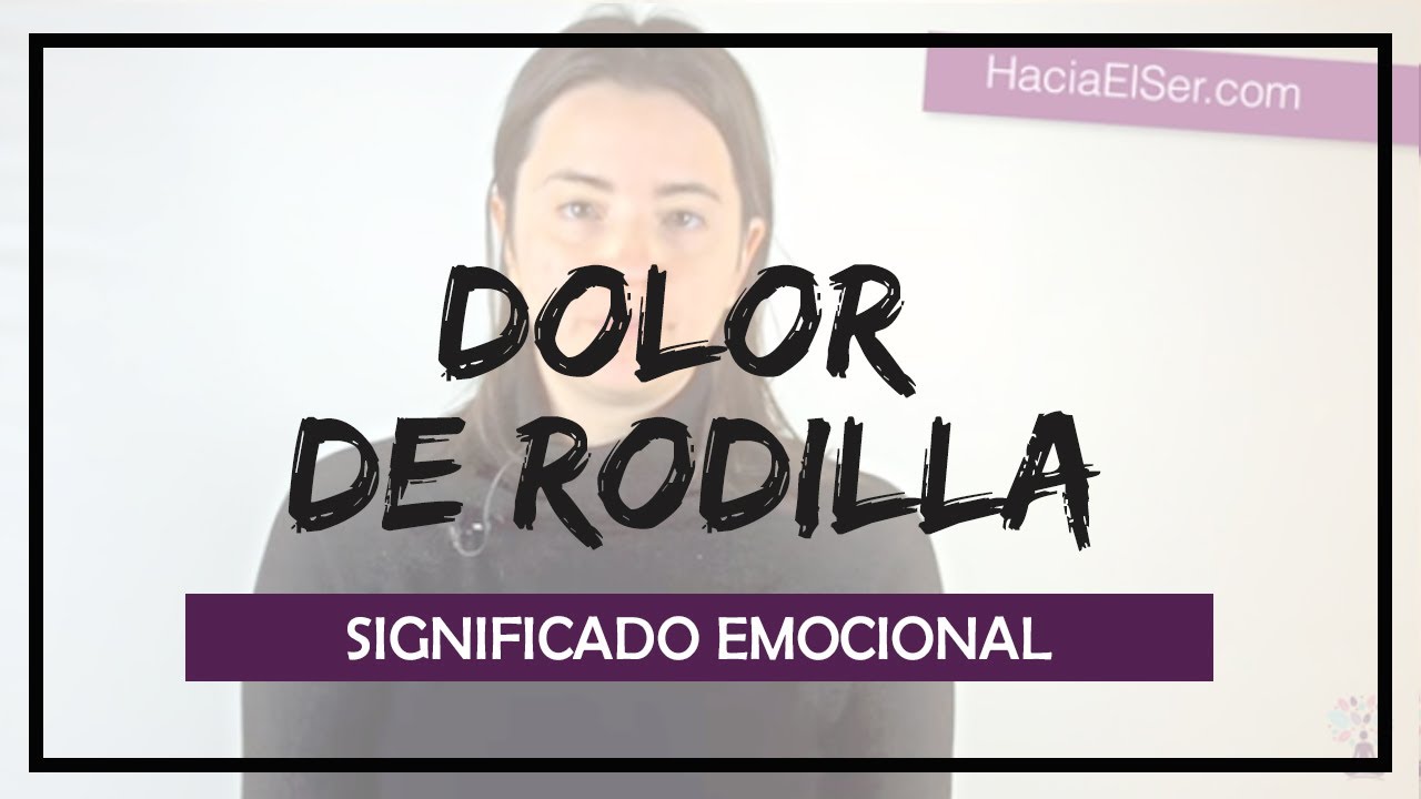 Watch Dolor De Rodilla: Causas Emocionales Y Conflicto Biológico Now Dolor De Rodilla: Causas Emocionales Y Conflicto Biológico