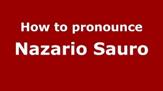 How to pronounce Nazario Sauro
